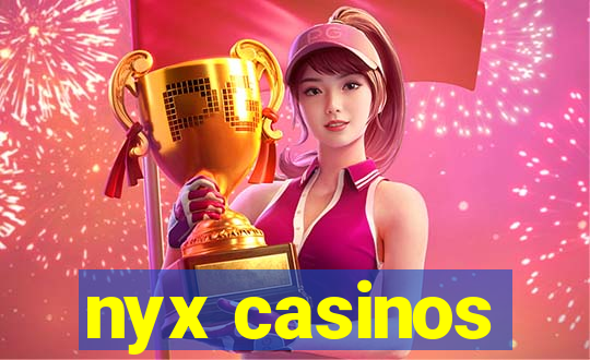 nyx casinos